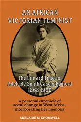 Book cover of An African Victorian Feminist by Adelaide M Cromwell