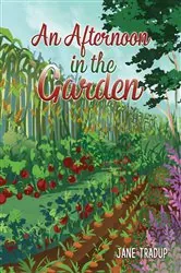 Book cover of An Afternoon in the Garden by Jane Tradup