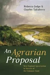 Book cover of An Agrarian Proposal by Rebecca Judge