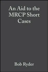 Book cover of An Aid to the MRCP Short Cases (2nd ed.) by Robert E. J. Ryder