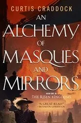 Book cover of An Alchemy of Masques and Mirrors by Curtis Craddock