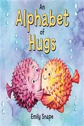 Book cover of An Alphabet of Hugs by Emily Snape