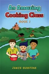 Book cover of An Amazing Cooking Class by Janice Gunstone