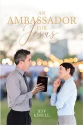 Book cover of An Ambassador for Jesus by Jeff Kissell
