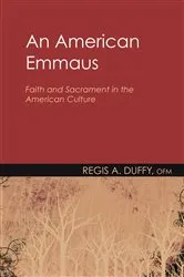 Book cover of An American Emmaus by Regis A.OFM Duffy