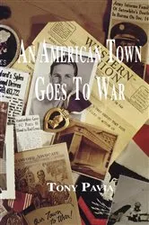 Book cover of An American Town Goes to War by Tony Pavia