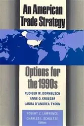 Book cover of An American Trade Strategy by Robert Z. Lawrence