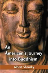 Book cover of An American's Journey into Buddhism by Albert Shansky