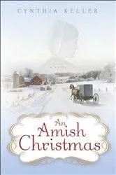 Book cover of An Amish Christmas by Cynthia Keller