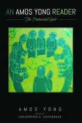 Book cover of An Amos Yong Reader by Amos Yong