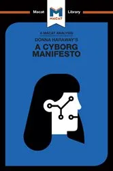 Book cover of An Analysis of Donna Haraway's A Cyborg Manifesto by Rebecca Pohl