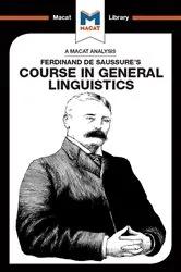 Book cover of An Analysis of Ferdinand de Saussure's Course in General Linguistics by Laura E.B. Key