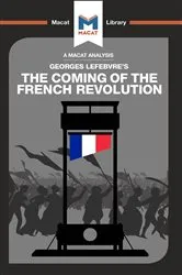 Book cover of An Analysis of Georges Lefebvre's The Coming of the French Revolution by Tom Stammers