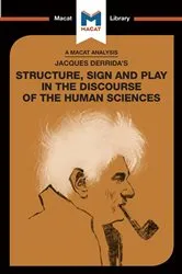 Book cover of An Analysis of Jacques Derrida's Structure, Sign, and Play in the Discourse of the Human Sciences by Tim Smith-Laing