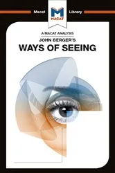 Book cover of An Analysis of John Berger's Ways of Seeing by Emmanouil Kalkanis
