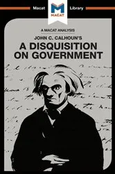Book cover of An Analysis of John C. Calhoun's A Disquisition on Government by Etienne Stockland