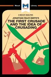 Book cover of An Analysis of Jonathan Riley-Smith's The First Crusade and the Idea of Crusading by Damien Peters