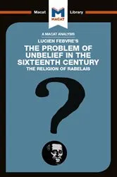 Book cover of An Analysis of Lucien Febvre's The Problem of Unbelief in the 16th Century by Joseph Tendler