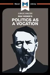 Book cover of An Analysis of Max Weber's Politics as a Vocation by Tom McClean