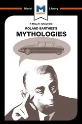 Book cover of An Analysis of Roland Barthes's Mythologies by John Gomez