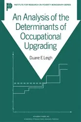 Book cover of An Analysis of the Determinants of Occupational Upgrading by Duane E. Leigh