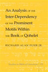 Book cover of An Analysis of the Inter-Dependency of the Prominent Motifs Within the Book of Qohelet by Hemchand Gossai