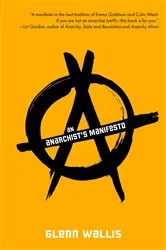 Book cover of An Anarchist's Manifesto by Glenn Wallis