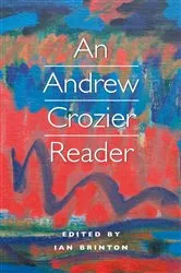 Book cover of An Andrew Crozier Reader by Andrew Crozier