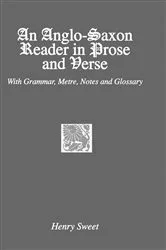 Book cover of An Anglo-Saxon Reader in Prose and Verse by Henry Sweet
