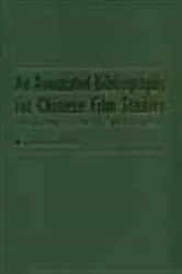 Book cover of An Annotated Bibliography of Chinese Film Studies by Jim Cheng