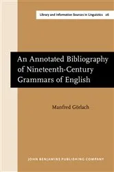 Book cover of An Annotated Bibliography of Nineteenth-Century Grammars of English by Manfred Görlach