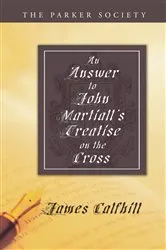 Book cover of An Answer to John Martiall's Treatise of the Cross by James Calfhill