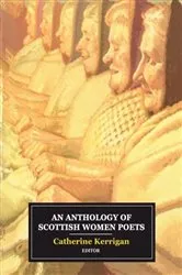 Book cover of An Anthology of Scottish Women Poets by Catherine Kerrigan
