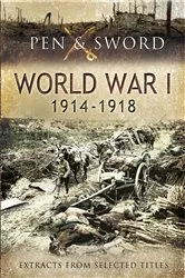 Book cover of An Anthology of World War One, 1914–1918 by Pen & Sword
