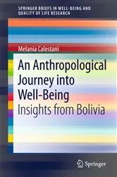 Book cover of An Anthropological Journey into Well-Being by Melania Calestani