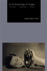 Book cover of An Anthropology of Images by Hans Belting