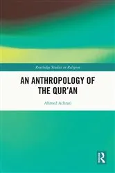 Book cover of An Anthropology of the Qur’an by Ahmed Achrati