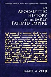 Book cover of An Apocalyptic History of the Early Fatimid Empire by Jamel Velji