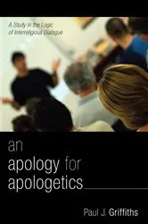 Book cover of An Apology for Apologetics by Paul J. Griffiths