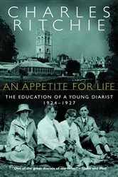 Book cover of An Appetite for Life by Charles Ritchie