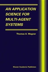 Book cover of An Application Science for Multi-Agent Systems by Thomas A. Wagner