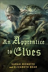 Book cover of An Apprentice to Elves by Sarah Monette