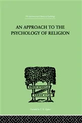 Book cover of An Approach To The Psychology of Religion by Cyril J. Flower
