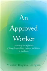 Book cover of An Approved Worker by Mauricio Berguño Rodriguez