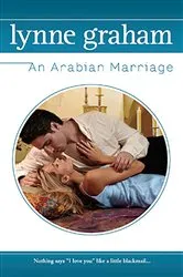 Book cover of An Arabian Marriage by Lynne Graham