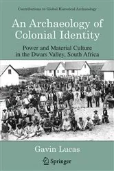Book cover of An Archaeology of Colonial Identity by Gavin Lucas