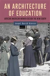 Book cover of An Architecture of Education by Angel David Nieves