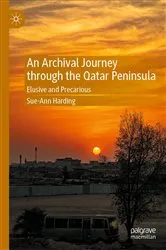 Book cover of An Archival Journey through the Qatar Peninsula by Sue-Ann Harding