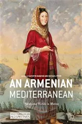 Book cover of An Armenian Mediterranean by Kathryn Babayan