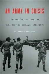 Book cover of An Army in Crisis by Alexander Vazansky